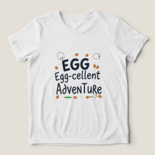 Egg-cellent Adventure T-Shirt Tri-Blend Shirt