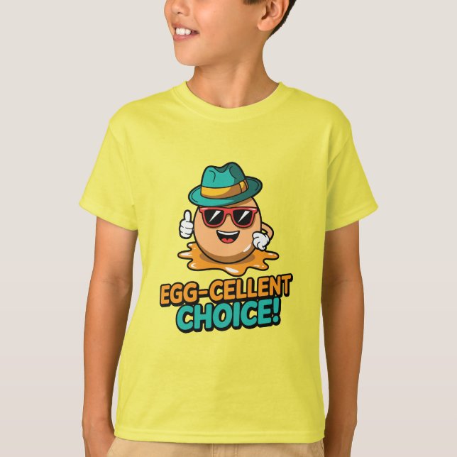 Egg-cellent Choice T-Shirt (Front)