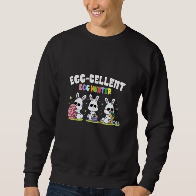 Egg Cellent Egg Hunter Easter Bunny Basket Squad Sweatshirt (Front)