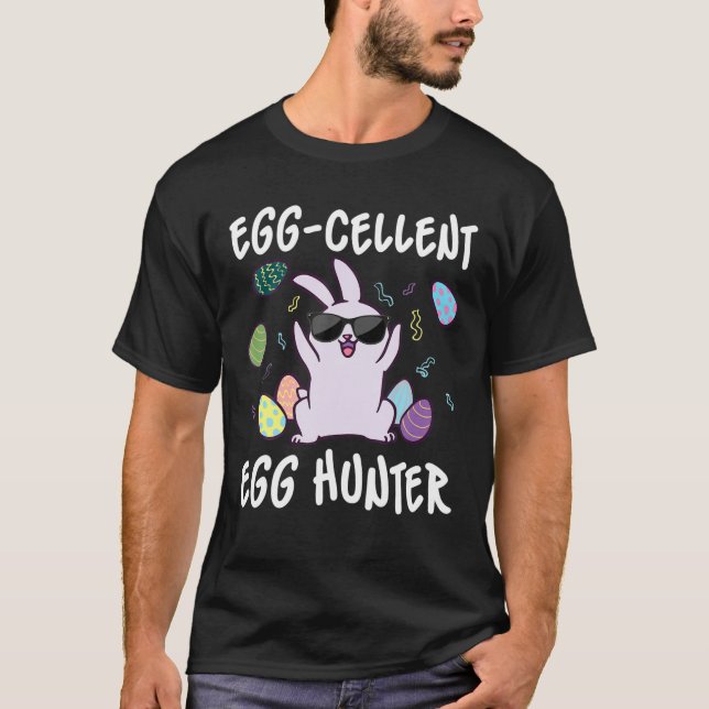 Egg-Cellent Egg Hunter Easter Day Bunny Funny T-Shirt (Front)