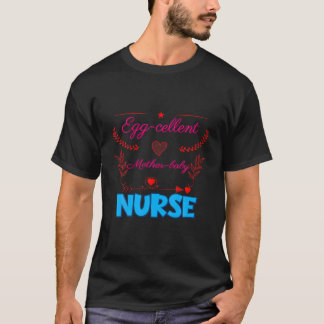 Egg-Cellent Mother-Baby Nurse Funny Sarcastic T-Shirt