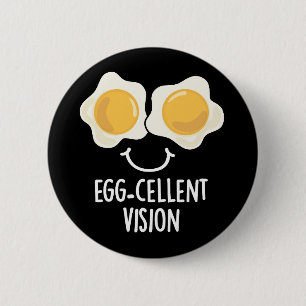 Egg-cellent Vision Funny Egg Pun Dark BG 6 Cm Round Badge