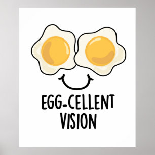 Egg-cellent Vision Funny Egg Pun Poster