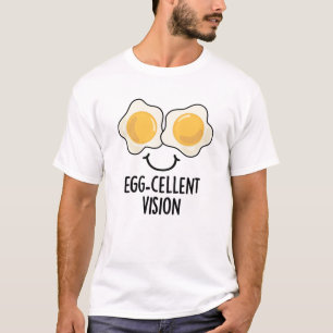 Egg-cellent Vision Funny Egg Pun  T-Shirt