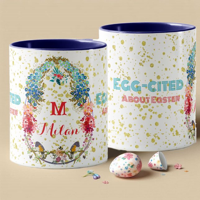 Egg-cited About Easter Floral Decorative Monogram  Mug (Egg-cited About Easter Floral Decorative Monogram Mug)