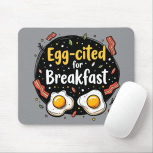 Egg-cited for Breakfast Funny Foodie Pun Design Mouse Mat