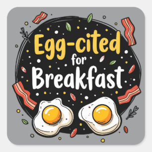 Egg-cited for Breakfast Funny Foodie Pun Design Square Sticker