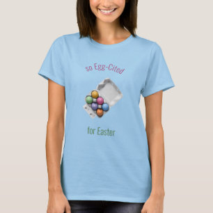 Egg-Cited for Easter Coloured Easter Eggs in Carto T-Shirt