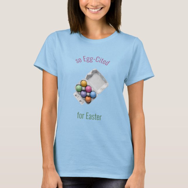 Egg-Cited for Easter Coloured Easter Eggs in Carto T-Shirt (Front)