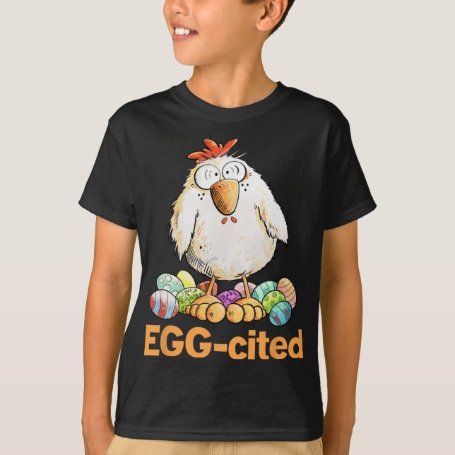 Egg-cited Funny Easter Chicken Design _1  T-Shirt (Front)
