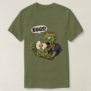 Egg Eating Zombie  T-Shirt