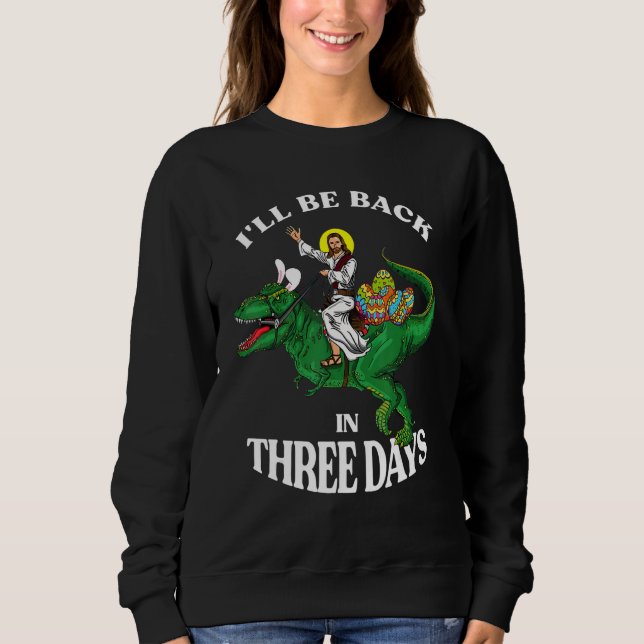 Egg Hunt Champion Dinosaurus Jesus Meme Funny Clas Sweatshirt (Front)