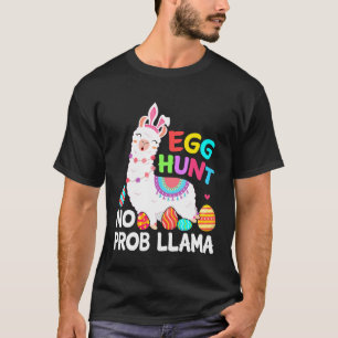Egg Hunt No Prob Llama Awesome Easter Day T-Shirt