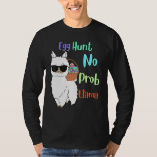 Egg Hunt No Prob Llama Bunny Llama Easter Day T-Shirt