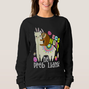 Egg Hunt No Prob Llama Bunny Sloth Riding Llama Ea Sweatshirt