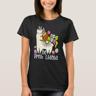 Egg Hunt No Prob Llama Bunny Sloth Riding Llama Ea T-Shirt