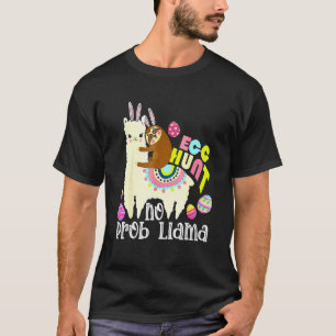 Egg Hunt No Prob Llama Bunny Sloth Riding Llama Ea T-Shirt