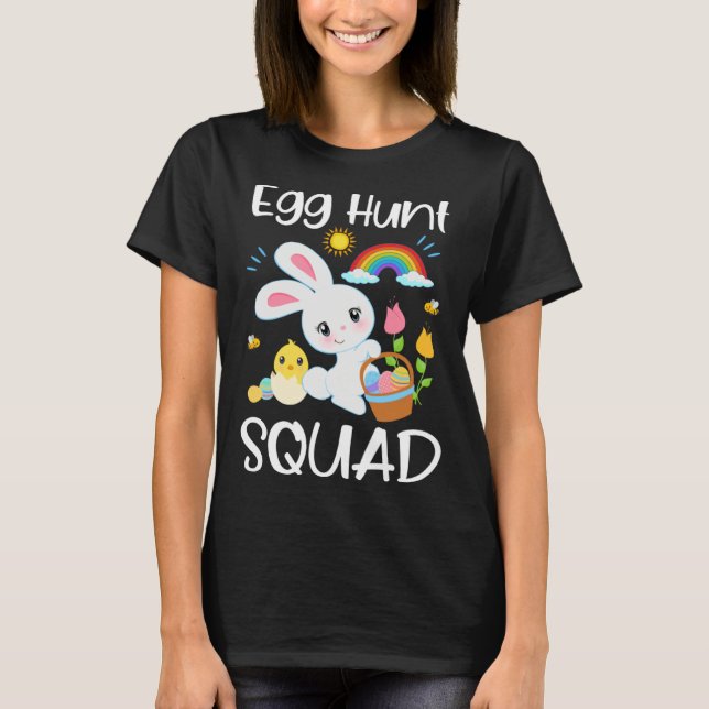 Egg Hunt Squad Cute Quote Easter Bunny Baby Chick  T-Shirt (Front)