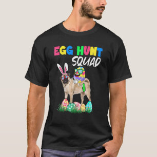 Egg Hunt Squad Easter Eggs Ridding Bunny Pug Dog C T-Shirt