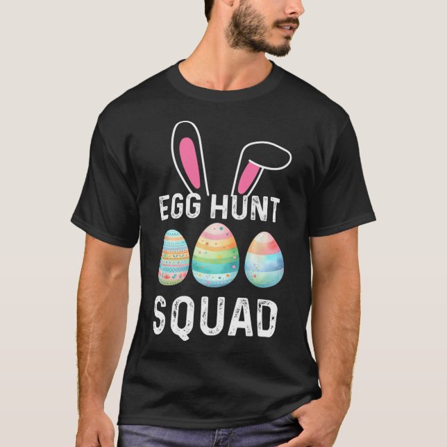 Egg Hunt Squad Shirt Hunting Season Funny Happy Ea (Front)