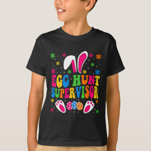 Egg Hunt Supervisor And Egg Hunting Squad Moms Eas T-Shirt
