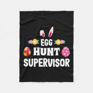 Egg Hunt Supervisor Easter Egg Hunting Party For P Fleece Blanket