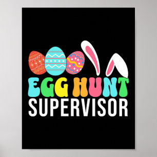 Egg Hunt Supervisor Easter Egg Hunting Supervisor Poster
