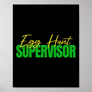 Egg Hunt Supervisor - Easter Egg Kids Party Mum Da Poster