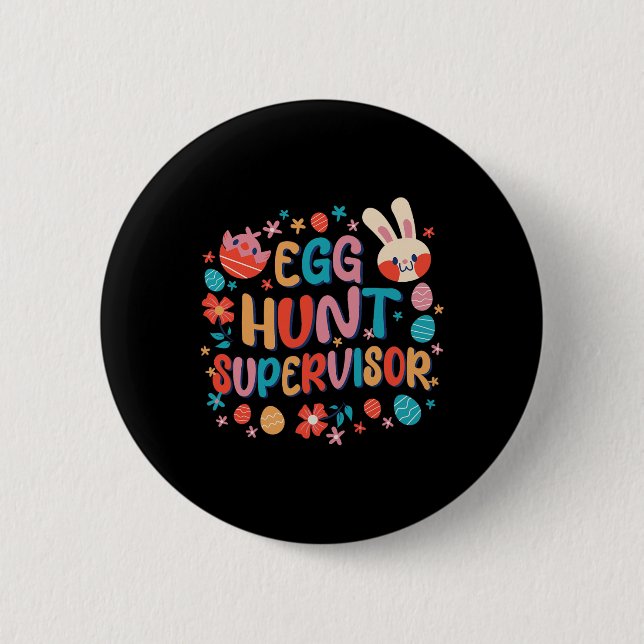 Egg Hunt Supervisor Egg Hunting Party Easter Day  6 Cm Round Badge (Front)