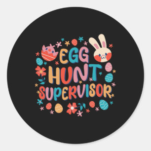 Egg Hunt Supervisor Egg Hunting Party Easter Day  Classic Round Sticker