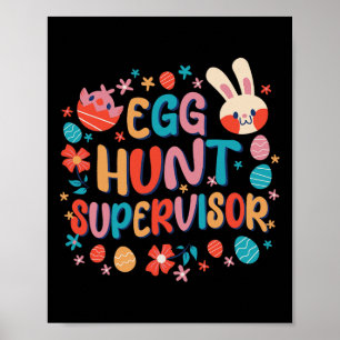 Egg Hunt Supervisor Egg Hunting Party Easter Day  Poster