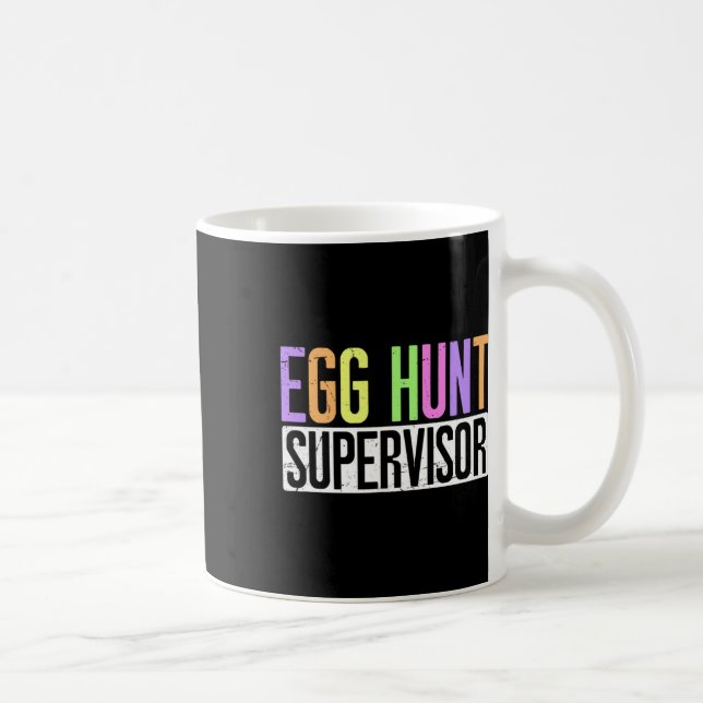 Egg Hunt Supervisor - Egg Hunting Party Mum Dad Ad Coffee Mug (Right)