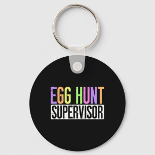 Egg Hunt Supervisor - Egg Hunting Party Mum Dad Ad Key Ring