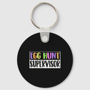 Egg Hunt Supervisor - Egg Hunting Party Mum Dad Ad Key Ring