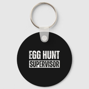 Egg Hunt Supervisor - Egg Hunting Party Mum Dad Ad Key Ring