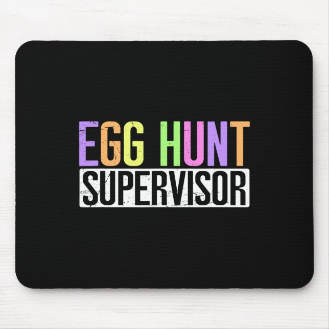 Egg Hunt Supervisor - Egg Hunting Party Mum Dad Ad Mouse Mat (Front)