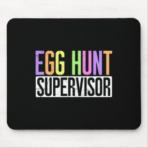 Egg Hunt Supervisor - Egg Hunting Party Mum Dad Ad Mouse Mat