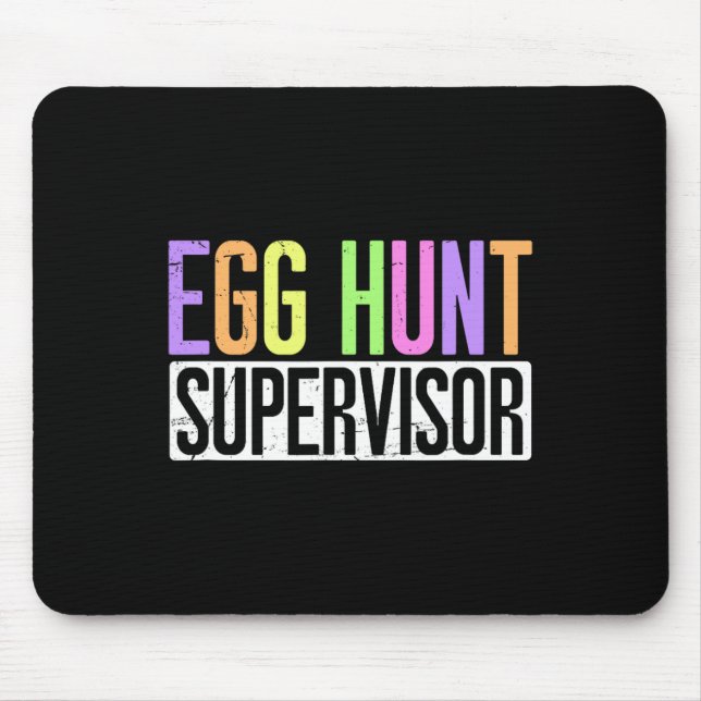 Egg Hunt Supervisor - Egg Hunting Party Mum Dad Ad Mouse Mat (Front)