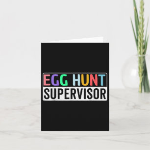 Egg Hunt Supervisor Egg Hunting Party Mum Dad Fami Card