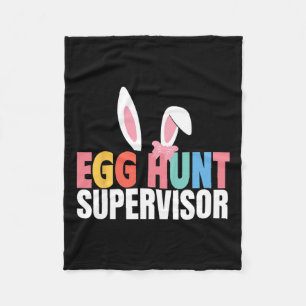 Egg Hunt Supervisor Egg Hunting Party Mum Dad Fami Fleece Blanket