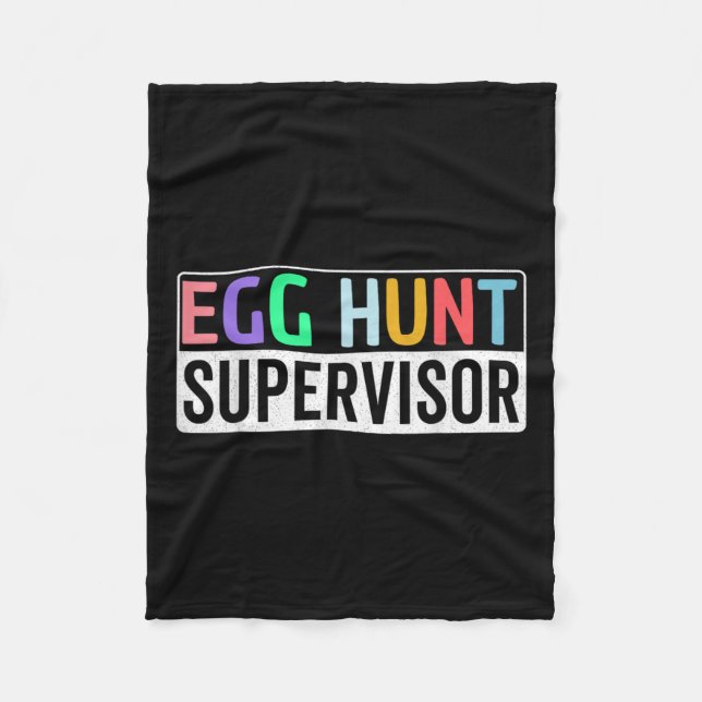 Egg Hunt Supervisor Egg Hunting Party Mum Dad Fami Fleece Blanket (Front)