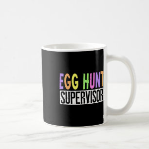 Egg Hunt Supervisor - Egg Hunting Squad Moms Adult Coffee Mug