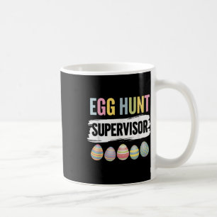 Egg Hunt Supervisor For Easter Day Parents Coffee Mug