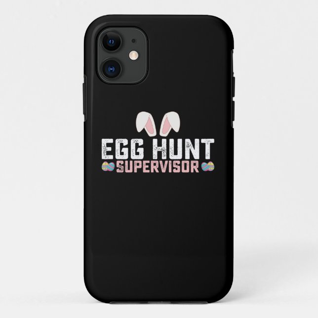 Egg Hunt Supervisor Funny Easter Bunny Rabbit Case-Mate iPhone Case (Back)