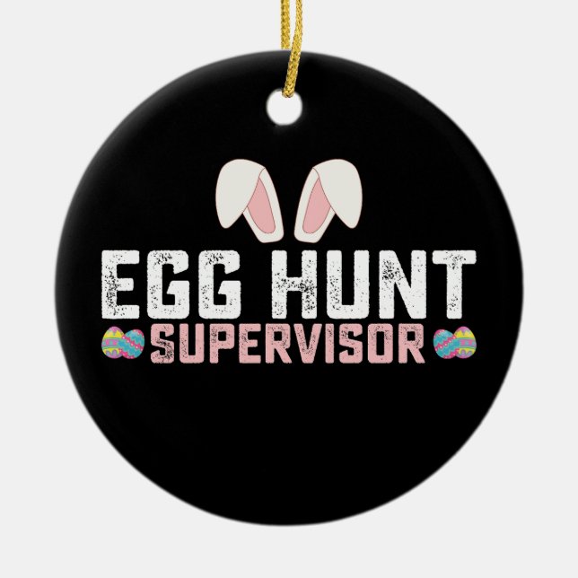Egg Hunt Supervisor Funny Easter Bunny Rabbit Ceramic Tree Decoration (Front)