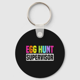 Egg Hunt Supervisor Funny Egg Hunting Party Mum Da Key Ring