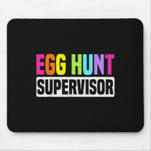 Egg Hunt Supervisor Funny Egg Hunting Party Mum Da Mouse Mat