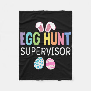 Egg Hunt Supervisor Funny Family Easter Men Women Fleece Blanket