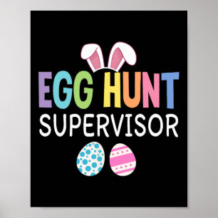 Egg Hunt Supervisor Funny Family Easter Men Women  Poster