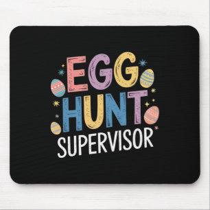 Egg Hunt Supervisor – Funny Family Easter Party Mouse Mat